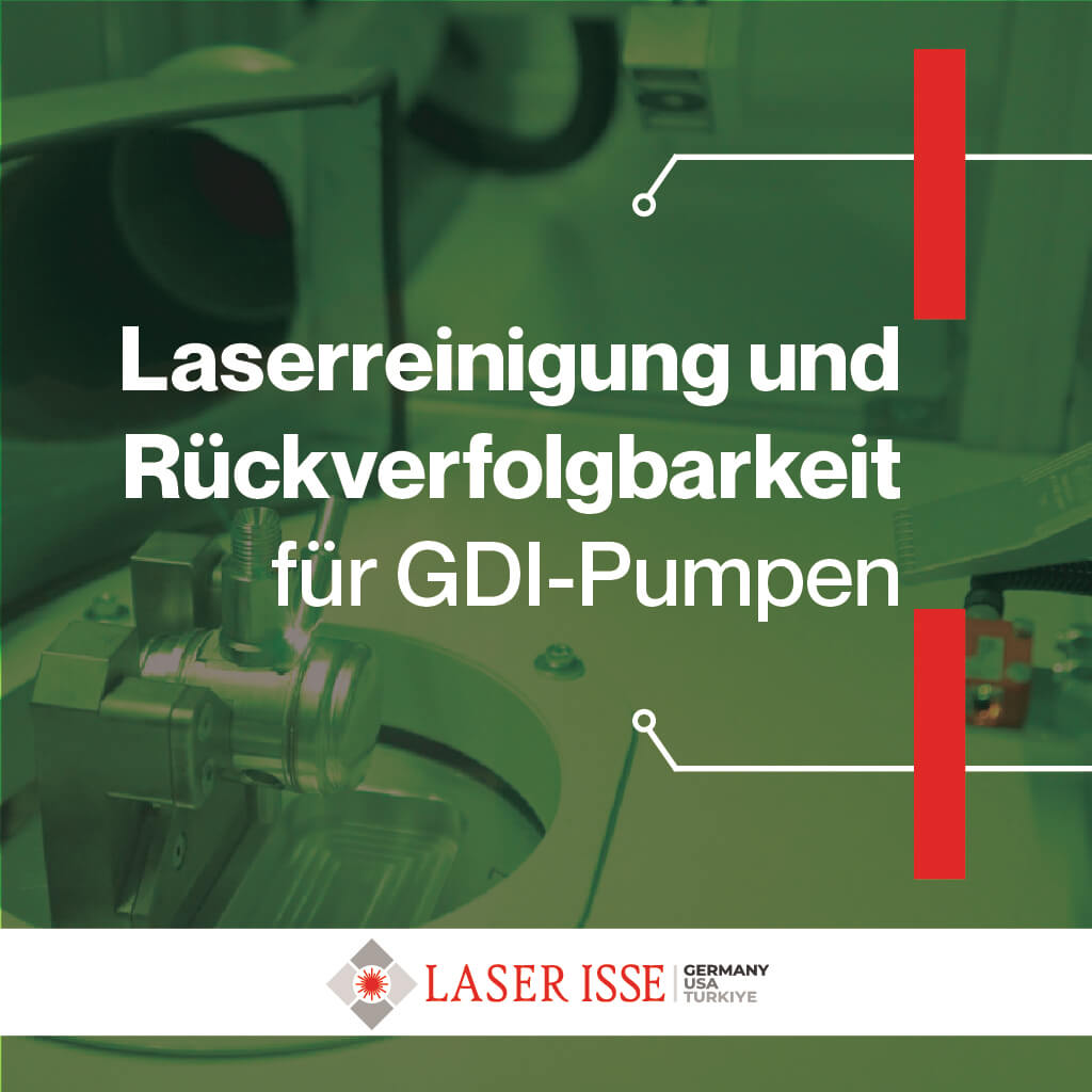 Laser Cleaning Traceabilirty for GDI Pumps de